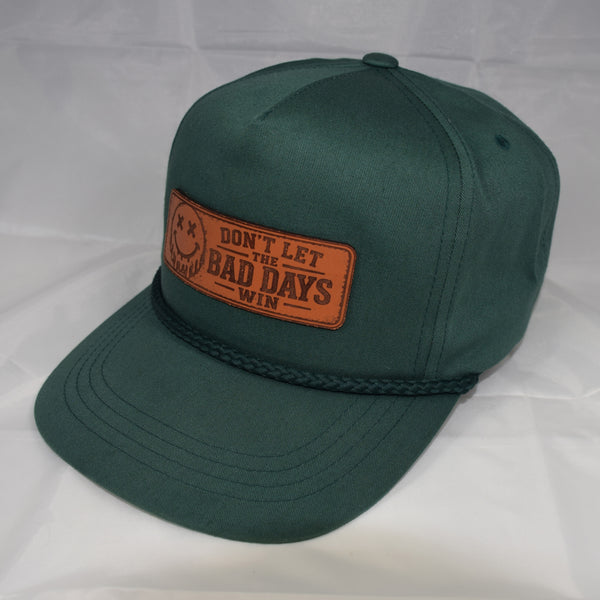 Don't Let the Bad Days Win Premium Rope Hat - Leatherette Patch