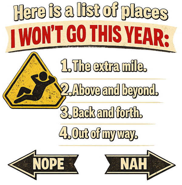 Places I Will Not Go T-Shirt